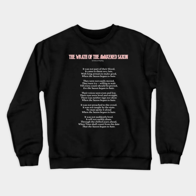 Wrath of the Awakened Saxon poem Crewneck Sweatshirt by iaredios